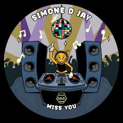 PREMIERE: Simone D Jay - Miss You [Hive Label]