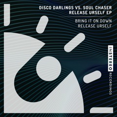 Disco Darlings Vs. Soul Chaser - Bring It On Down