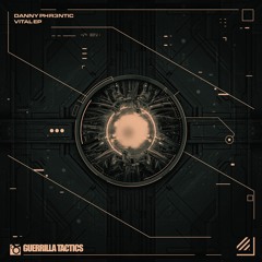 Danny Phr3ntic - Vital Ep