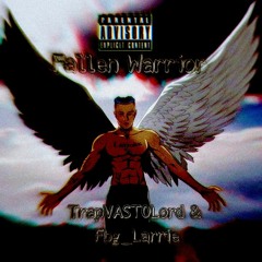 Fallen Warrior ft Fb_Larrie