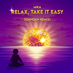 Mika - Relax, take it easy (Idandan remix) (FREE DOWNLOAD)