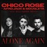 Chico Rose - Alone Again Ft. Afrojack & Mougleta (Mik Gallagher)