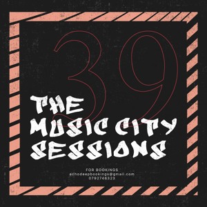 The Music City Sessions #39 Mixed by Echo Deep