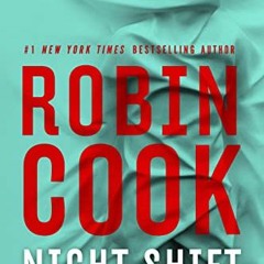 [PDF/Ebook] Night Shift (Jack Stapleton & Laurie Montgomery #6) - Robin Cook