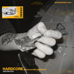 Restricted - Hardcore (give me a mfkn breakbeat) [REVIVE]