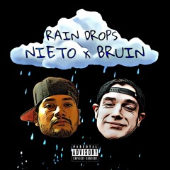 Nieto x Bruin - Raindrops