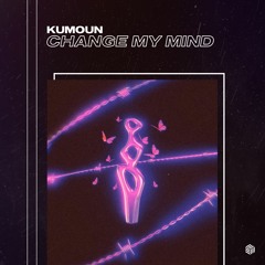 Kumoun - Change My Mind