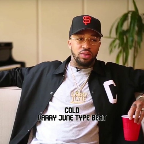 Cold - Larry June Type Beat