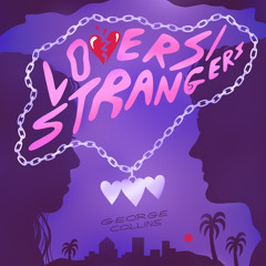 Lovers / Strangers