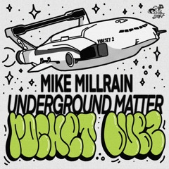 Rocket Dubz Presents… Underground Matter - Mixed By Mike Millrain