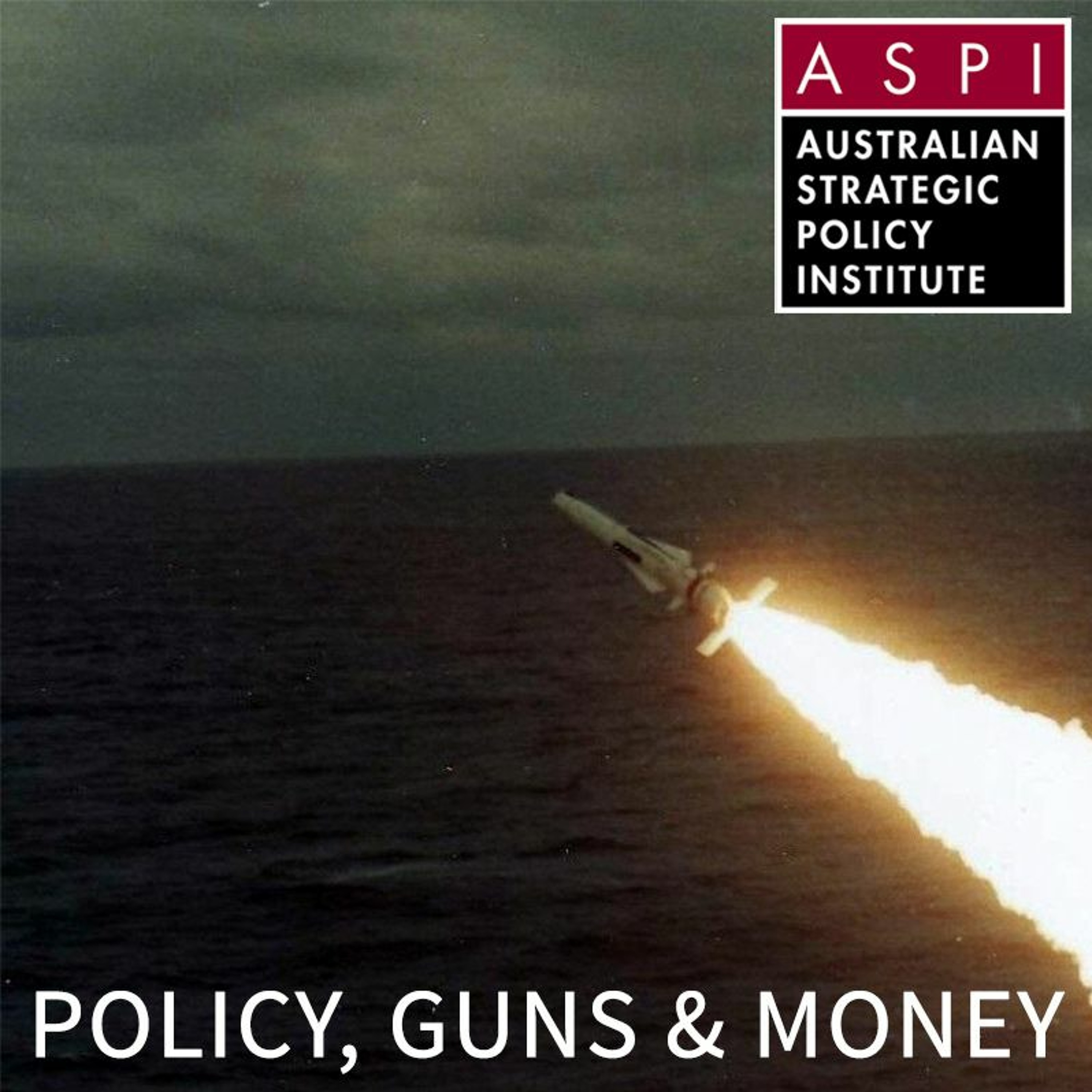 ASPI Podcast: Policy, Guns & Money