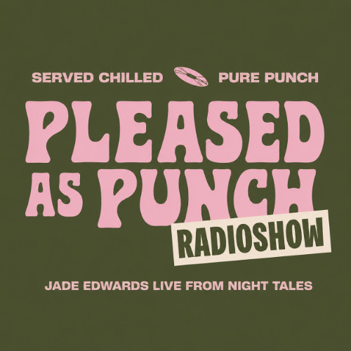 Pleased As Punch Radioshow 008 (Live From Night Tales)