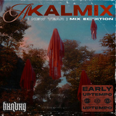 AKALMIX #5 - Early Uptempo to Uptempo Mix by Akalmy