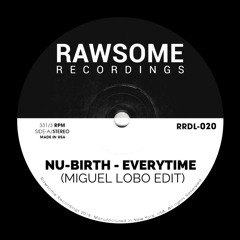 Nu-Birth - Everytime (Miguel Lobo Edit) [RRDL-020]
