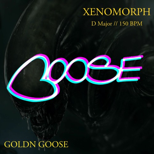 Stream XENOMORPH by GOLDN GOOSE Listen online for free on SoundCloud
