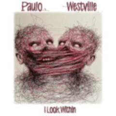I Look Within (Ft Attaboy Paulo and Produced By Westville66)