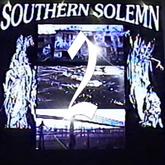 SOUTHERN SOLEMN 2