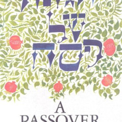 [Free] KINDLE 📖 A Passover Haggadah: Second Revised Edition by  Herbert Bronstein &