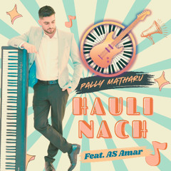 Hauli Nach- Pally Matharu Ft A.S Amar