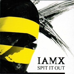 IAMX - Spit It Out