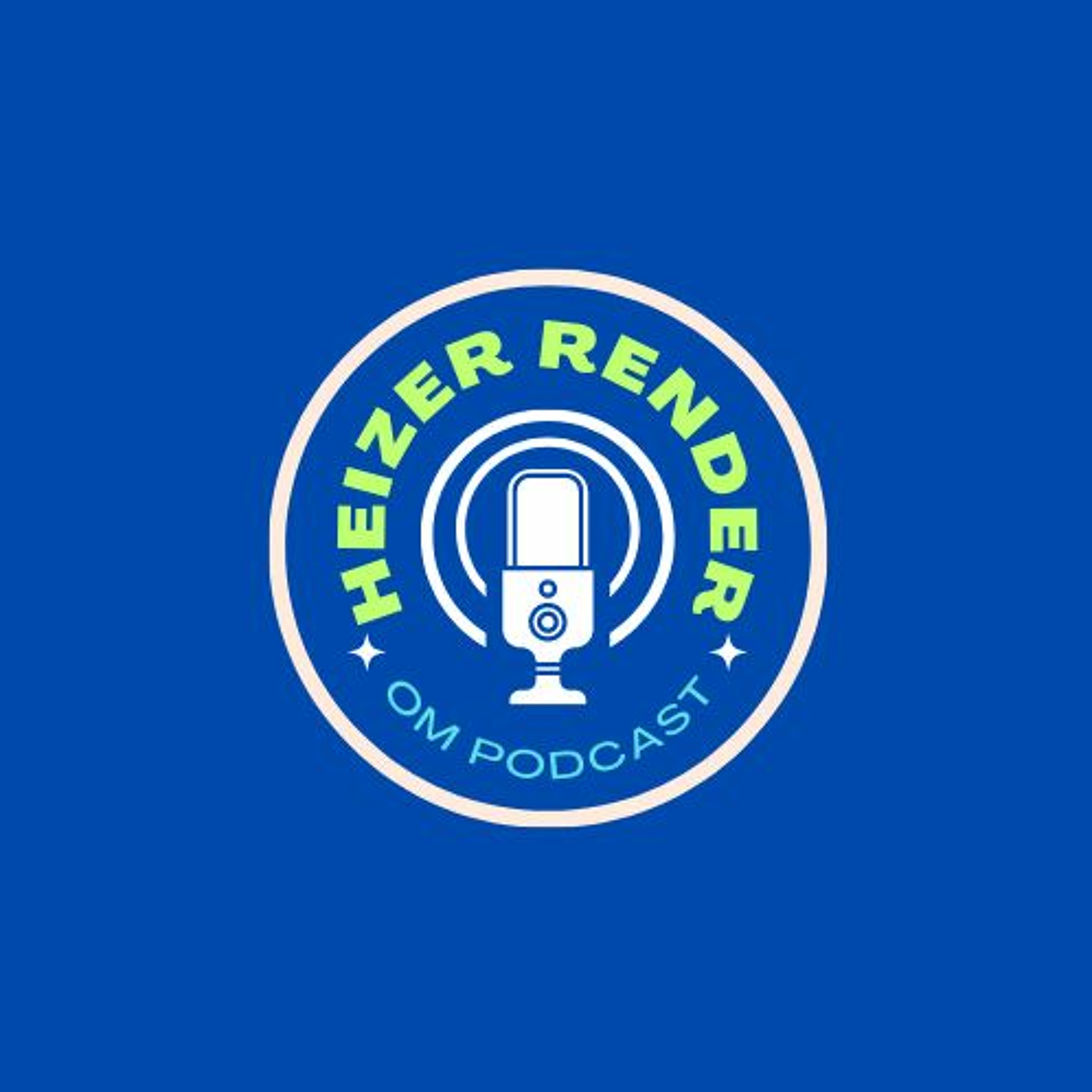 Heizer Render Munson OM Podcast