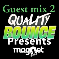 Dj MagnetBack Quality bounce guest mix 2