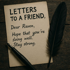 Letter To A friend (prod. by kewan x dianasty)