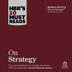 READ KINDLE PDF EBOOK EPUB HBR's 10 Must Reads on Strategy (Including Featured Articl