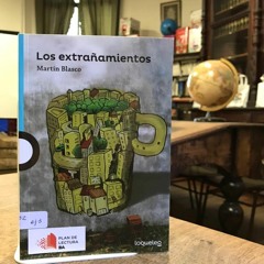 Los Extrañamientos. Martín Blasco