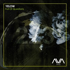 AVAW223 - Yelow - Full Of Questions *Out Now*