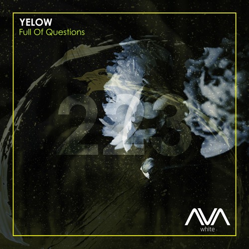 AVAW223 - Yelow - Full Of Questions *Out Now*