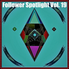 Follower Spotlight Vol. 19