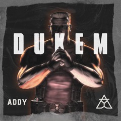 ADDY - DUKEM [FREE DL]