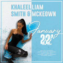 Khaleel Smith & Liam Mckeown January 22’
