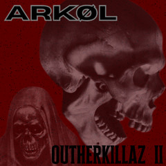 Outherkillaz II