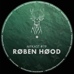 MFKast #19 - RØBEN HØOD