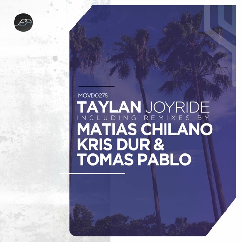 TAYLAN - Joyride [Movement Recordings]