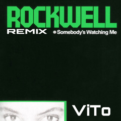 Somebody's Watching Me (ViTo Remix)