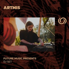ARTMIS | Future Music Records Presents | 28/02/2024
