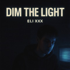 Dim The Light