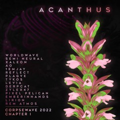 Corpsewave 2022 - Chapter I - Acanthus