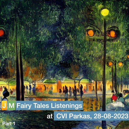 JM Fairy Tales Listenings at CVI Parkas (Part No. 1) 28 08 2023