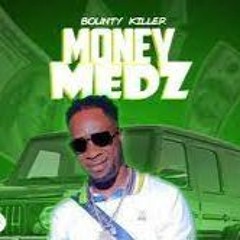 Bounty Killer - Money Medz remix