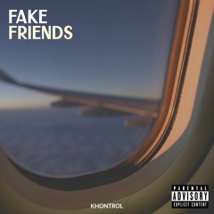 Fake Friends (Prod. Sxspect X Sickra)