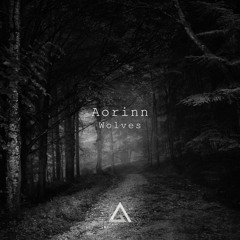 Aorinn - Wolves [Free Download]
