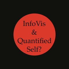 Information visualization & Quantified Self movement