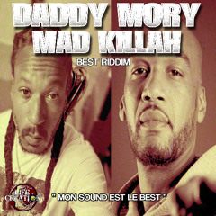DADDY MORY & MAD KILLAH DUBPLATE - Mon sound est le best - Best riddim