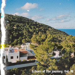 Echoes of the Journey: Vol III
