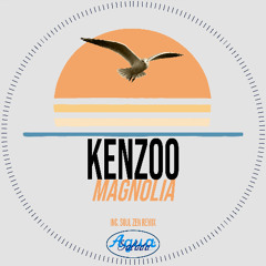 Kenzoo - Magnolia (Soul Zen Remix)[Agua Salada Records]