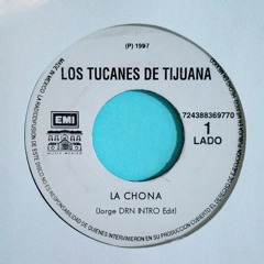 Los Tucanes De Tijuana - La Chona (Jorge DRN INTRO Edit)